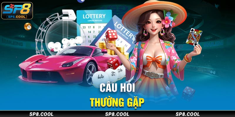 Câu hỏi thường gặp