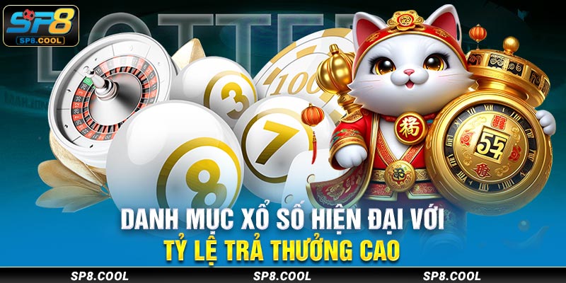 Danh mục xổ số hiện đại với tỷ lệ trả thưởng cao