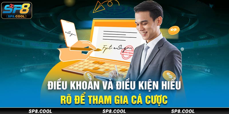 Hiểu rõ điều khoản và điều kiện để tham gia cá cược