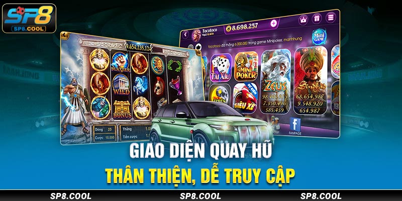 Giao diện quay hũ thân thiện, dễ truy cập